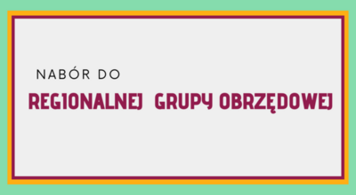 Nabór do regionalnej grupy obrzędowej