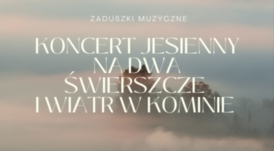 Zdjęcie drzewa we mgle, tekst koncert jesienny na dwa świerszcze i wiatr w kominie