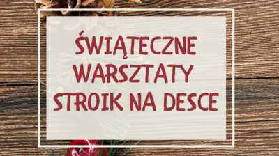 Grafika, tekst świąteczne warsztaty stroik na desce