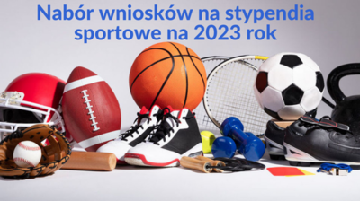 Zdjęcie ze sprzętem sportowym, tekst nabór wniosków na stypendia sportowe na 2023 rok