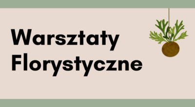 Grafika szaro-zielona z tekstem warsztaty florystyczne