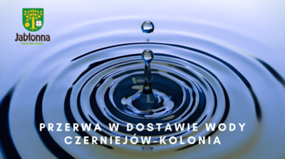 Przerwa w dostawie wody w miejscowości Czerniejów-Kolonia