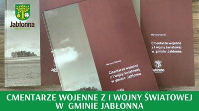 Okładka książki, tekst cmentarze wojenne z I wojny światowej w gminie Jabłonna