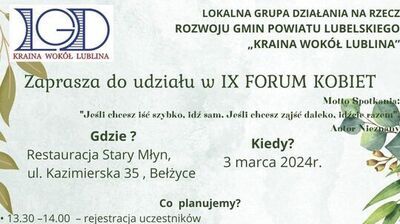 Zdjęcie przedstawia zaproszenie do uczestnictwa w IX FORUM KOBIET z datą 3 marca 2024, miejscem "Restauracja Stary Młyn," oraz logiem "LGDKRAINA WOKÓŁ LUBLINA" na górze.