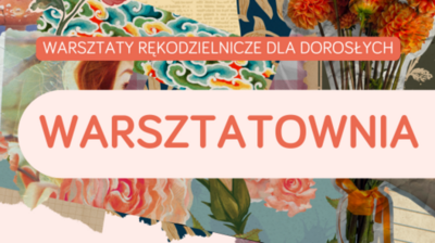 Kolorowa grafika, tekst Warsztatownia warsztaty rękodzielnicze dla dorosłych