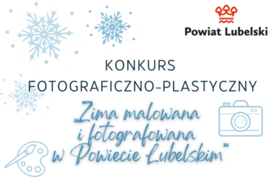 napis  konkurs fotograficzno-plastyczny "Zima malowana i fotografowana w Powiecie  Lubelskim"