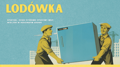 niebieski fragment plakatu z napisem lodówka, grafika dwóch mężczyzn niosących lodówkę