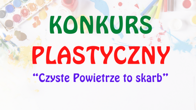 fragment plakatu, napis konkurs plastyczny "Czyste powietrze to skarb"