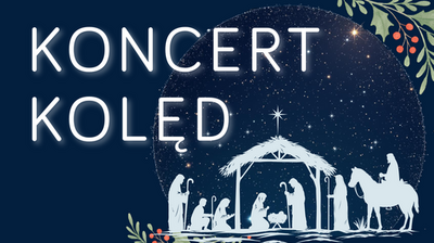 Plakat z napisem "KONCERT KOLĘD". Na środku znajduje się rysunek przedstawiający scenę narodzenia Jezusa – szopka, w której są postacie Maryi, Józefa, Dzieciątka Jezus, pasterze oraz osoby przybywające do stajenki, w tym jedna na osiołku. Tło to gwiaździste niebo, a w rogach grafiki widać ozdobne gałązki z czerwonymi jagodami. Całość utrzymana jest w świątecznym, zimowym klimacie.