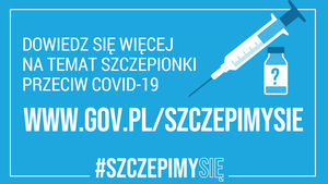 Szczepionka przeciw COVID-19 to jeden z najważniejszych elementów, dzięki któremu możemy powstrzymać epidemię.