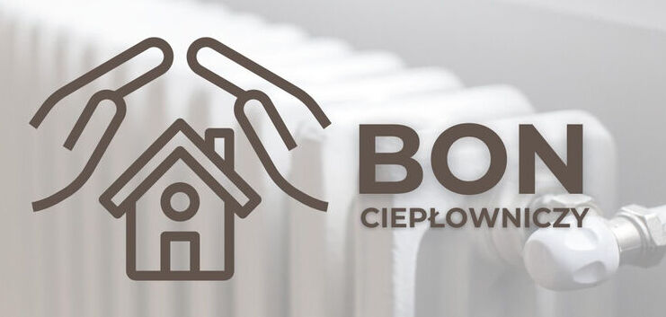 Bon ciepłowniczy – wsparcie dla osób ogrzewających mieszkania ciepłem systemowym