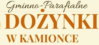 Dożynki gminno-parafialne w Kamionce