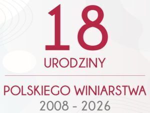 18. urodziny polskiego winiarstwa będą głównym motywem KFW 2026