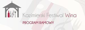 Program Ramowy IV Kazimierskiego Festiwalu Wina 2026