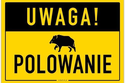 Uwaga! Polowanie! Tabliczka informacyjna