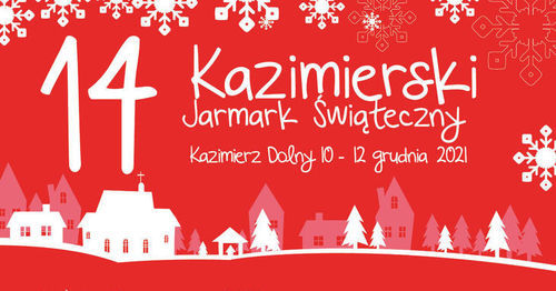 Baner Jarmarku. Na czerwonym tle biała grafika z zarysem domków, choinek i gwiazdek. Napis: 14. Kazimierski Jarmark Świąteczny , Kazimierz Dolny, 10-12 grudnia 2021