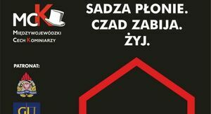 Komunikat Międzywojewódzkiego Cechu Kominiarzy do właścicieli, zarządców i użytkowników budynków w związku z kampanią społeczną  „Sadza płonie. Czad zabija. Żyj! "