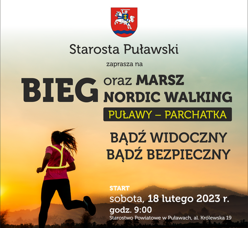 Bieg i marsz nordic walking Puławy - Parchatka "BĄDŹ WIDOCZNY - BĄDŹ BEZPIECZNY"