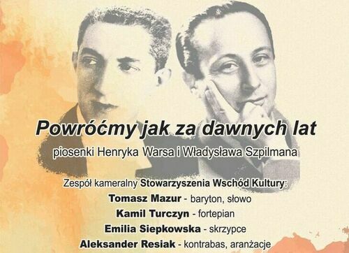 Koncert „Powróćmy jak za dawnych lat”. Piosenki Henryka Warsa i Władysława Szpilmana