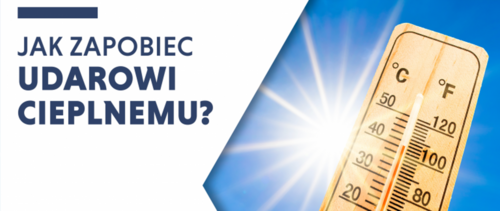 Wysokie temperatury to zagrożenie udarem cieplnym