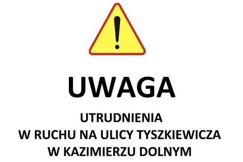 Uwaga! Utrudnienia w ruchu!