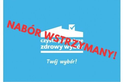 „Czyste Powietrze” - nabór wniosków czasowo wstrzymany