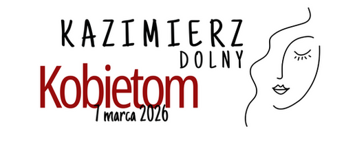 Kazimierz Kobietom – wyjątkowe wydarzenie w Kazimierzu Dolnym