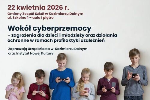 Konferencja „Wokół cyberprzemocy – zagrożenia dla dzieci i młodzieży oraz działania ochronne w ramach profilaktyki uzależnień"