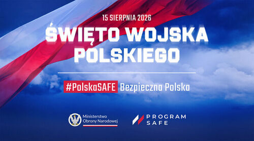 Święto Wojska Polskiego "Polska SAFE - Bezpieczna Polska"