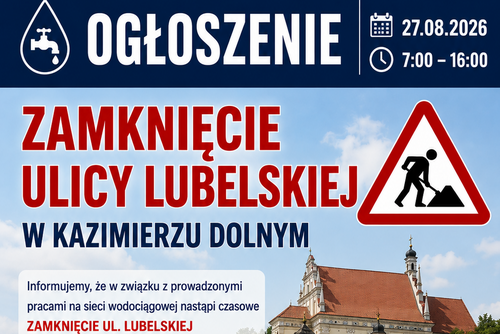 Ogłoszenie! Czasowe zamknięcie ul. Lubelskiej