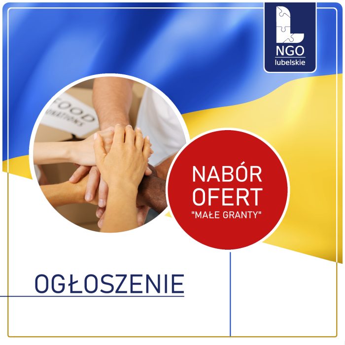 Nabór ofert – „Małe Granty” – Pomoc dla uchodźców z Ukrainy