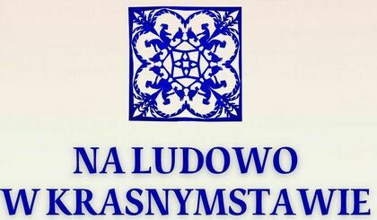 Wystawa „Na ludowo w Krasnymstawie”