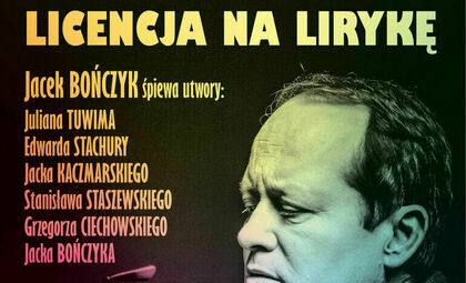 KONCERT JACKA BOŃCZYKA „Licencja Na Lirykę” w KDK