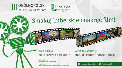 III Ogólnopolski Konkurs Filmowy "Lubelskie. Smakuj życie!"