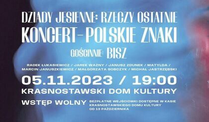 „Dziady jesienne: Rzeczy ostatnie” - zaproszenie na koncert