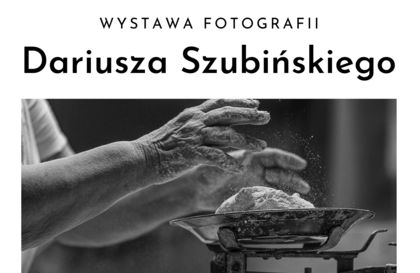 Fotografie Dariusza Szubińskiego w KDK