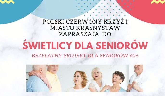 RUSZA BEZPŁATNY PROJEKT DLA SENIORÓW 60+ - ŚWIETLICA DLA SENIORÓW