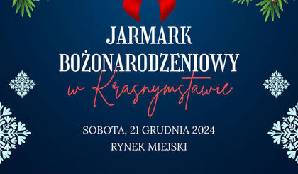 Wystawco, weź udział w Jarmarku Bożonarodzeniowym w Krasnymstawie!  