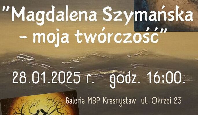 "Magdalena Szymańska - moja twórczość" - zaproszenie na wernisaż wystawy w MBP