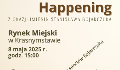 Happening „Imieniny Stanisława Bojarczuka”