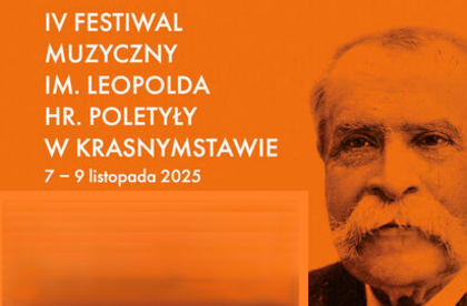 IV Festiwal Muzyczny im. Leopolda hr. Poletyły w Krasnymstawie