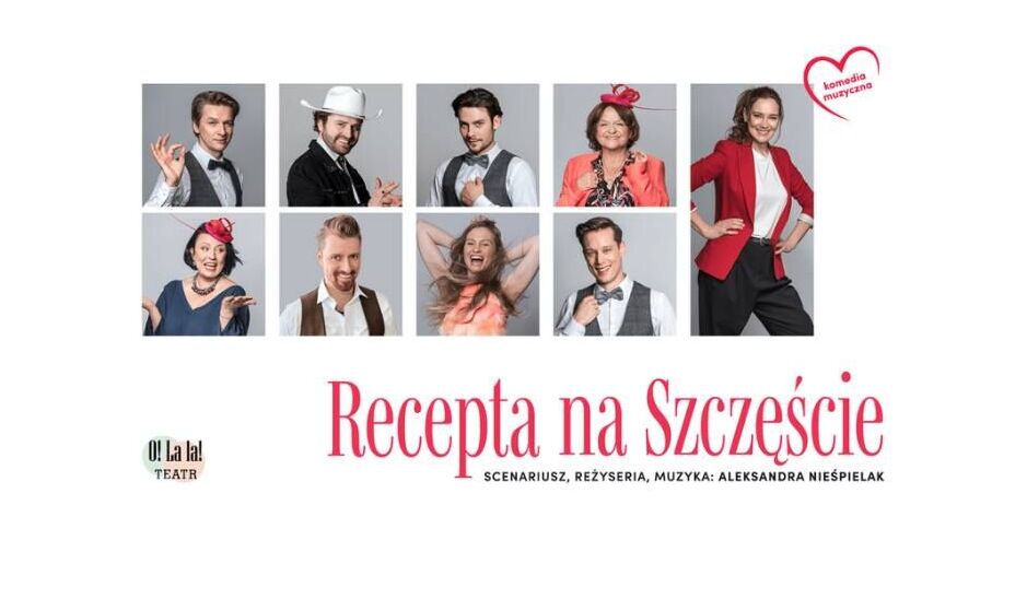 Spektakl komediowy Recepta na szczęście z muzyką na żywo!