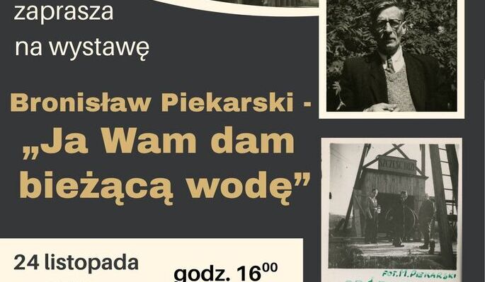 Zaproszenie na wernisaz wystawy „Bronisław Piekarski – Ja Wam dam bieżącą wodę” - 24 listopada 2025