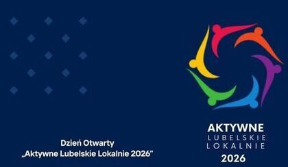 Zaproszenie na Dzień Otwarty programu „Aktywne Lubelskie Lokalnie 2026”