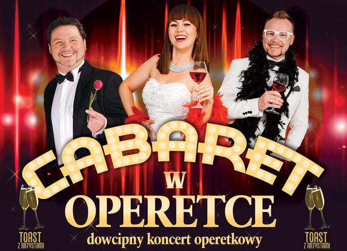 KONCERT "Cabaret w Operetce" dla MAM i nie tylko...