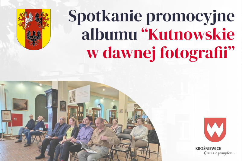 Spotkanie promocyjne albumu "Kutnowskie w dawnej fotografii"