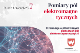 Grafika Dekoracyjna - W lewym górnym rogu Logo NetWorkS, w prawym górnym rogu napis Pomiary pól elektromagnetycznych, pod spodem napis informacja o planowanych pomiarach pól elektromagnetycznych!, herb Krośniewic i grafika poglądowa