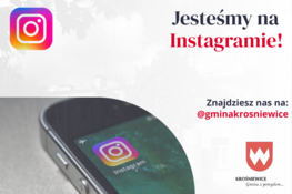 Grafika dekoracyjna - Jesteśmy na Instagramie! | Znajdziesz nas na: @gminakrosniewice