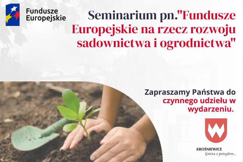 Seminarium pn."Fundusze Europejskie na rzecz rozwoju sadownictwa i ogrodnictwa"