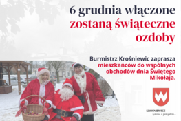 Grafika dekoracyjna - 6 grudnia włączone zostaną świąteczne ozdoby - Burmistrz Krośniewic zaprasza mieszkańców do wspólnych obchodów dnia Świętego Mikołaja.